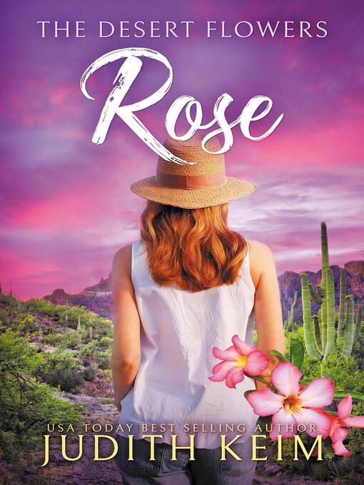 Title details for The Desert Flowers--Rose by Judith Keim - Available